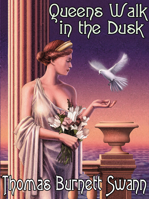 Title details for Queens Walk in the Dusk by Thomas Burnett Swann - Available
